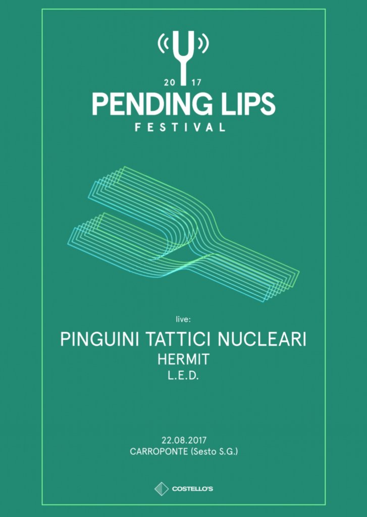 PENDING LIPS FESTIVAL: PINGUINI TATTICI NUCLEARI + Guests