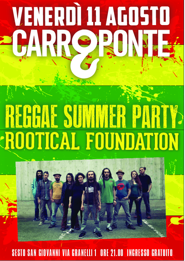 CARROPONTE REGGAE SUMMER PARTY w/ ROOTICAL FOUNDATION